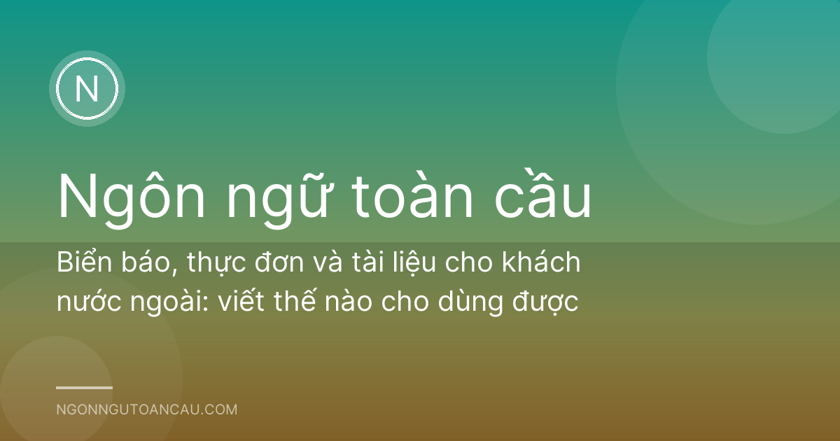Biển báo, thực đơn và tài liệu cho khách nước ngoài: viết thế nào cho dùng được